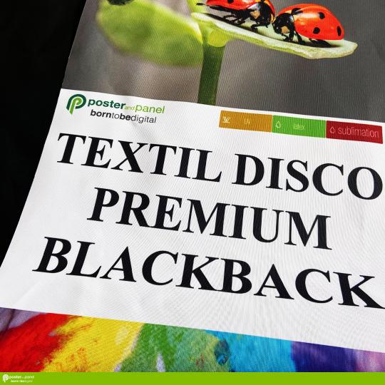 The textile with black backing you need to incorporate into your large format advertising!